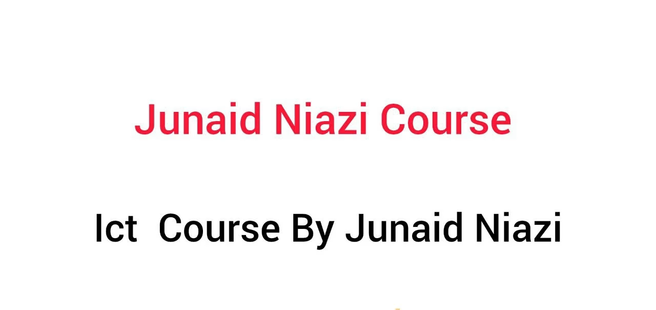 ICT Course By Junaid Niazi