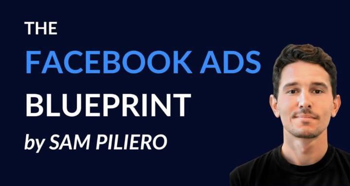 The Facebook Ads Blueprint by Sam Piliero