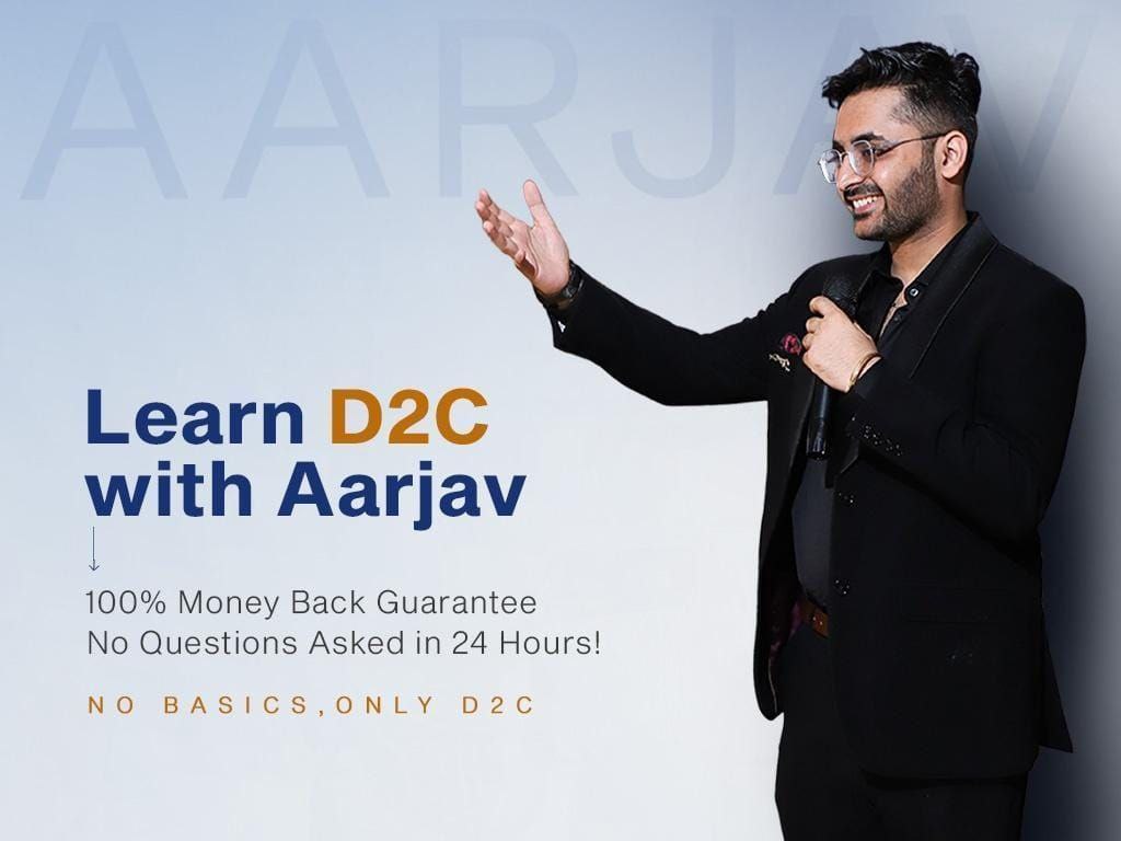 Learn D2C with Aarjav